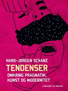 Tendenser : omkring pragmatik, kunst og modernitet