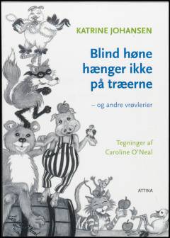 Blind høne hænger ikke på træerne : og andre vrøvlerier
