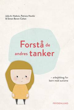 Forstå de andres tanker : arbejdsbog for børn med autisme