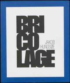 Bricolage : Jakob Hunosøe