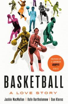 Basketball : a love story