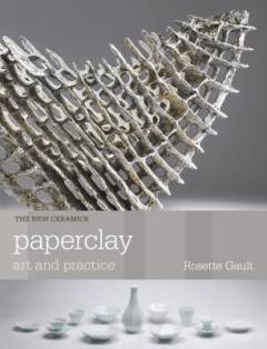 Paperclay : art and practice