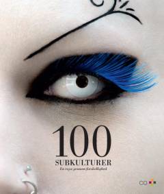 100 subkulturer - en rejse gennem forskellighed
