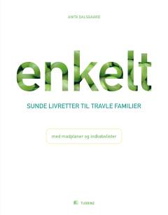 Enkelt : sunde livretter til travle familier