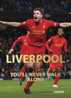 Liverpool : you'll never walk alone