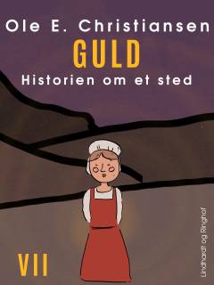 Guld : en fortælling om nogle mennesker et sted i Danmark i året 1536