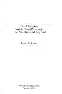 The changing world food prospect : the nineties and beyond