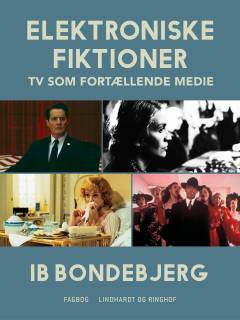 Elektroniske fiktioner : tv som fortællende medie