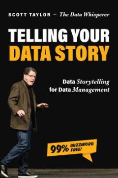 Telling your data story : data storytelling for data management