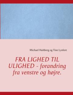 Fra lighed til ulighed : forandring fra venstre og højre