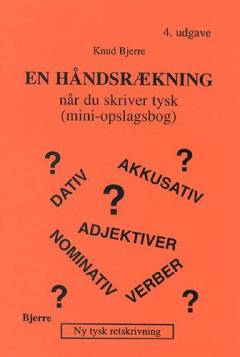 En håndsrækning når du skriver tysk : (mini-opslagsbog)