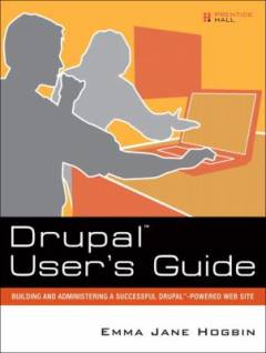 Drupal user's guide : building and administering a successful Drupal-powered web site