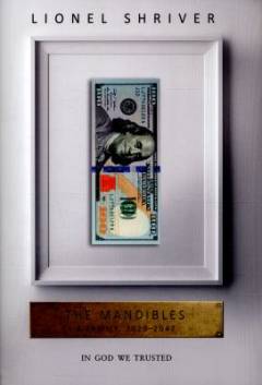 The Mandibles : a family, 2029-2047