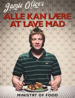 Alle kan lære at lave mad : ministry of food