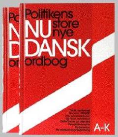 Politikens store nye Nudansk ordbog. A-K