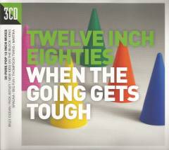 Twelve inch eighties - when the going gets tough