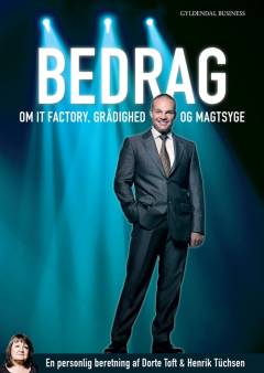Bedrag : om IT Factory, grådighed og magtsyge