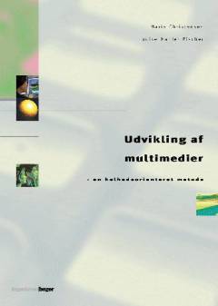 Udvikling af multimedier : en helhedsorienteret metode