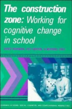 The construction zone : working for cognitive change in school