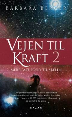 Vejen til kraft. Bind 2 : Mere fast food til sjælen