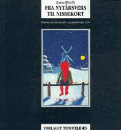 Fra nytårsvers til nissekort : historien om danske jule- og nytårskort før 1950