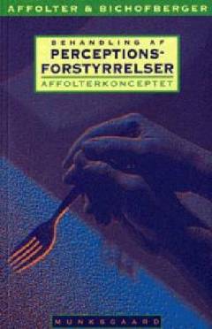 Behandling af perceptionsforstyrrelser : Affolterkonceptet