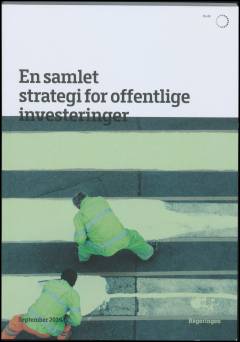 En samlet strategi for offentlige investeringer