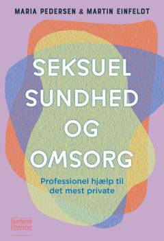 Seksuel sundhed og omsorg : professionel hjælp til det mest private