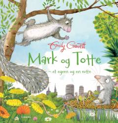 Mark og Totte : et egern og en rotte