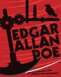 Edgar Allan Poe : the best of his macabre tales complete and unabridged