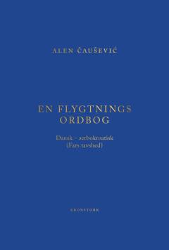 En flygtnings ordbog : dansk-serbokroatisk : fars tavshed