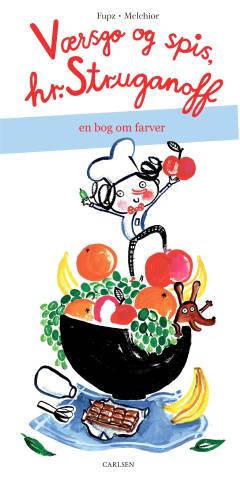 Værsgo og spis, hr. Struganoff : en bog om farver