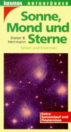 Sonne, Mond und Sterne : sehen und erkennen ; extra: Sonnenlauf und Finsternisse