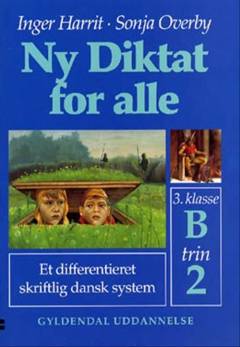Ny diktat for alle, 3. klasse. Hæfte B, trin 2