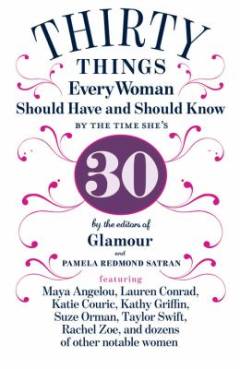 30 things every woman should have and should know by the time she's 30