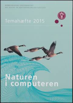 Naturen i computeren : temahæfte 2015