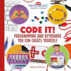Code it! : programming and keyboards you can create yourself