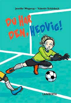 Du har den, Hedvig!