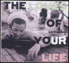 The loves of your life