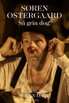 Søren Østergaard : så grin dog! : en livsfortælling