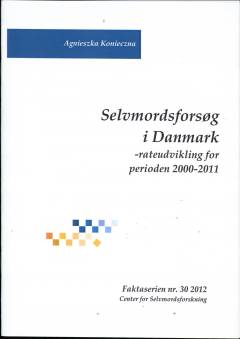 Selvmordsforsøg i Danmark : rateudvikling for perioden 2000-2011