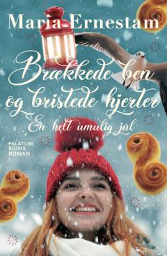 Brækkede ben og bristede hjerter : en helt umulig jul