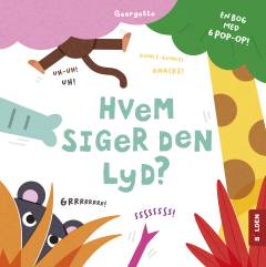 Hvem siger den lyd? : en bog med 6 pop-op!