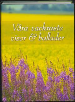 Våra vackraste visor & ballader