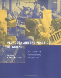 Pedagogy and the practice of science : historical and contemporary perspectives