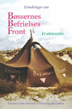 Erindringer om Bøssernes Befrielses Front : et aktivistliv