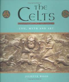 The Celts : life, myth and art