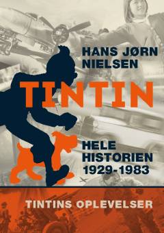 Tintin : hele historien 1929-1983 : Tintins oplevelser