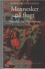 Mennesker på flugt : noveller fra Afghanistan