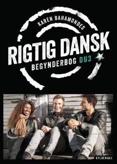 Rigtig dansk : begynderbog DU3